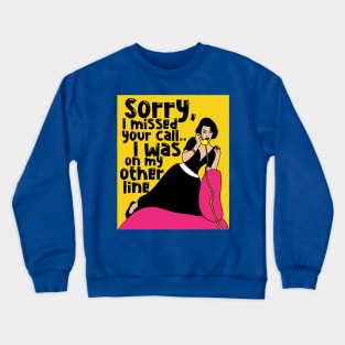 Retro woman on phone with saying Crewneck Sweatshirt